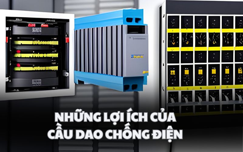 Những lợi ích của cầu dao chống điện trên thị trường 